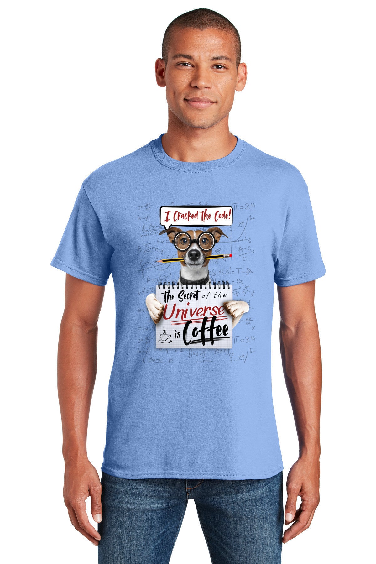 I Cracked The Code: Secret Of The Universe is Coffee - Funny T-Shirt with cute dog wearing glasses