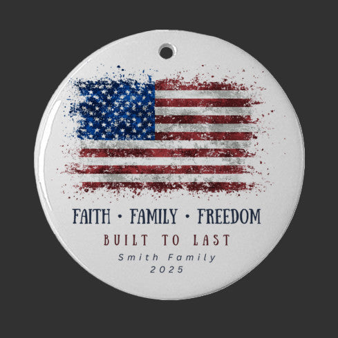 Personalized American Flag Christmas Ornament – Faith Family Freedom Edition - Add Any Family Name